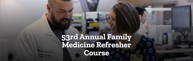 53rd Annual Family Medicine Refresher Course Banner